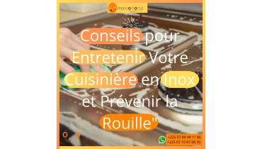 "Cuisinière en Inox : Conseils et Astuces pour Prévenir la Rouille"