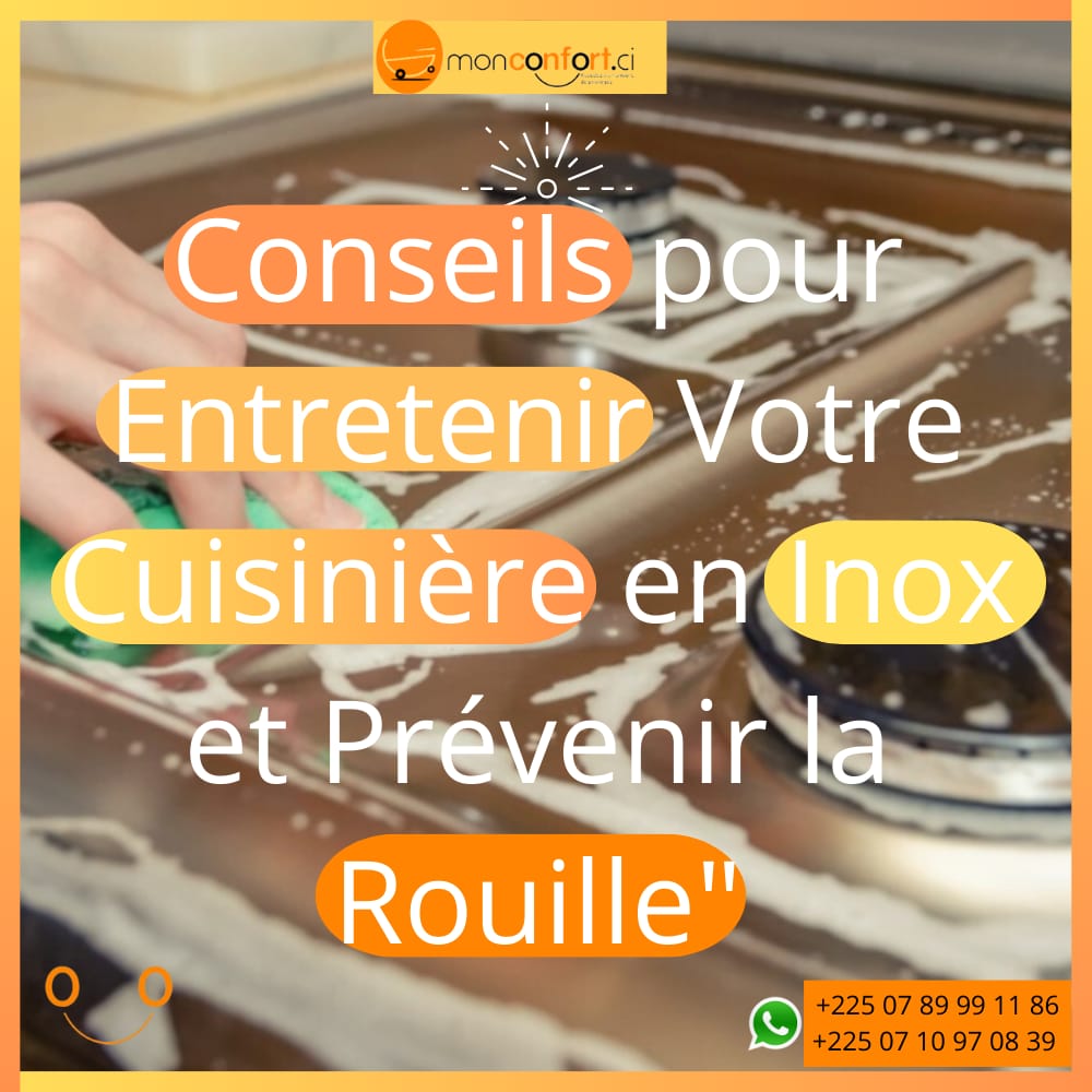 "Cuisinière en Inox : Conseils et Astuces pour Prévenir la Rouille"